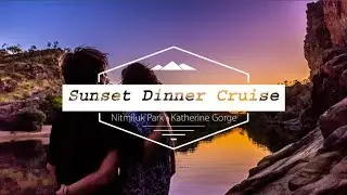 Sunset Dinner Cruise - Katherine Gorge - NT, Australia