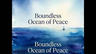 Boundless Ocean of Peace 963Hz | Infinite Calm & Deep Meditation | Spiritual Awakening Music