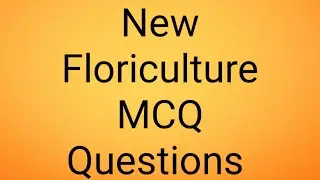 Floriculture MCQ Questions for ICAR JRF /SRF/ NET (PART-1)