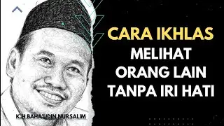Cara Ikhlas Melihat Orang Lain Tanpa Iri Hati, Gus Baha Terbaru #gusbahaterbaru 