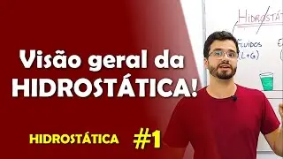 Introdu&ccedil;&atilde;o &agrave; Hidrost&aacute;tica (Vis&atilde;o geral e o que estuda) - Aula de HIDROST&Aacute;TICA #1