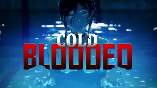 COLD BLOODED (Chainsaw Man AMV)