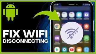 How To Fix Wi Fi keeps Disconnecting Issue on Android 2025