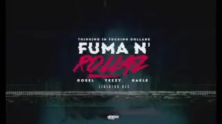 FumaN'Rollaz - Gosel - Kaele - Yezzy | 2016