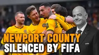 FIFA Bans Newport County AFC: Football Governance or Global Overreach? | What Really Happened