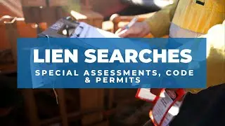 Lien Searches: Special Assessments, Code & Permits