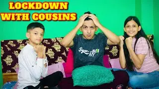 Lockdown With Cousins | Funny Video | Prashant Sharma Entertainment