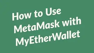 Metamask with MyEtherWallet: Ethereum and ERC20 tokens Wallet with Metamask