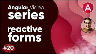Angular Video Series Part 20 || Reactive Forms in Angular
