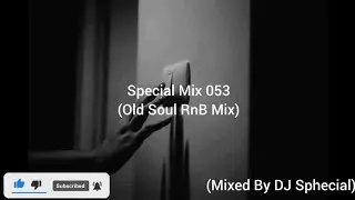 Old Soul RnB Mix (Mixed By DJ Sphecial)
