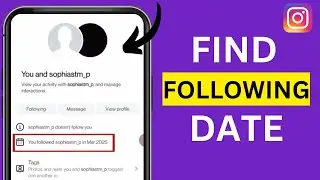 How to See When You Started Following Someone on Instagram