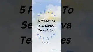 5 places to sell canva Templates #canva #graphicdesign #graphicdesigner #graphics