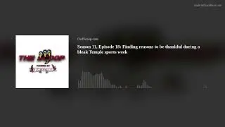 Season 11, Episode 18: Navigating a rough Temple sports week