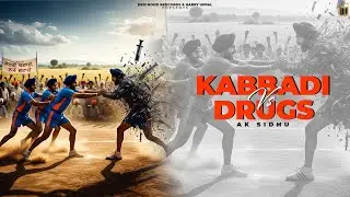 Kabbaddi Vs Drugs (Official video ) AK Sidhu || Desi Hood Records || Latest Punjabi Song 2026 ||