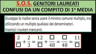 S. O. S. - Genitori laureati entrano in confusione per un problema sulle frazioni di prima media
