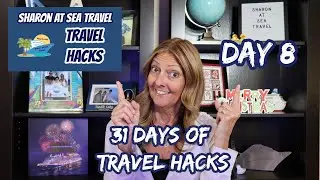 31 days of Travel Hacks | Pre Travel Planning | Day 8 | Sharon at Sea Travel