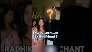 Radhika Merchant Ex Boyfriend | Anant Ambani Girlfriend Radhika Merchant #shorts #viral