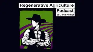 Intercropping and Regenerative Soil Management with Derek Axten