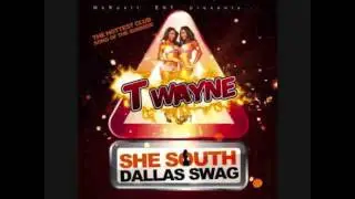 SHE SOUTH DALLAS SWAG BY T-WAYNE