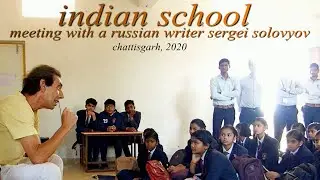 Indian school. Meeting with a Russian writer. Chattisgarh 2020