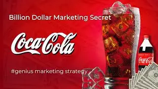 Coca Cola's Global Marketing Strategy Explained | Coca Cola | Billion Dollar Marketing | Corporality