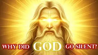 Why Did GOD Go Silent? The Shocking Truth They Don&rsquo;t Teach in Church!