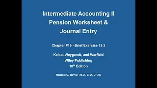 Intermediate Accounting II - Pension Worksheet and Journal Entry