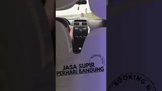 Jasa Supir Per Hari Bandung Yang Istimewa Untuk Kamu
