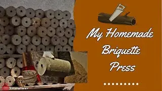 Remastered &ndash; My Homemade Briquette Press