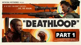 DEATHLOOP Walkthrough -  PART 1