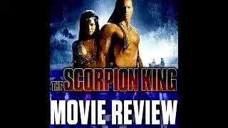 Ep 87 - The Scorpion King (2002)