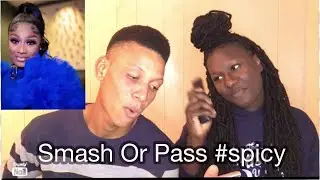 Smash or pass (spicy)