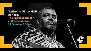 ‘Letters to Gil’ by Malik Al Nasir - the implications for child social care.