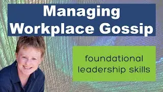 Managing Gossip in the Workplace