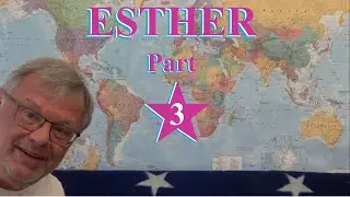 Esther, Part 3 &mdash; Esther's Hidden Gems