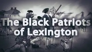 The Black Patriots Of Lexington - Adam Tidd