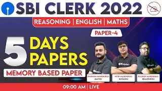 SBI Clerk 2022 | Memory Based Paper | Reasoning, English & Maths Non Stop | Paper 4 | Team Mahendras