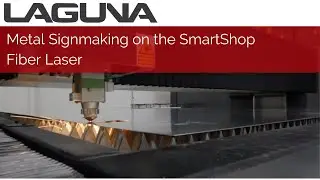 Metal Sign Making on the SmartShop&reg; Fiber Laser | Laguna Tools