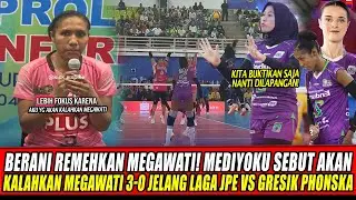 MEGA HANYA PEMAIN BIASA😡MEDIYOKU SEBUT AKAN KALAHKAN MEGAWATI 3-0 JELANG LAGA JPE VS GRESIK PHONSKA🔥