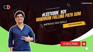 Минимальная сумма пути падения Leetcode 931 | Кодирование декодированного листа SDE