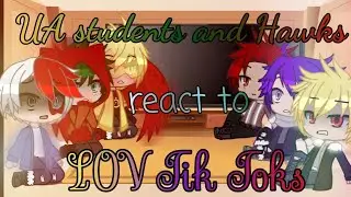 UA students and Hawks reacts to LOV Tik Toks|| Gacha Club || Part 3