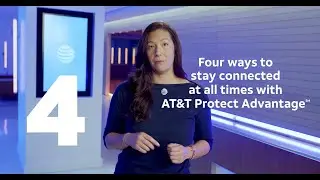 Четыре способа оставаться на связи всегда с AT&T Protect Advantage