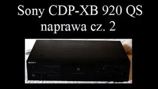 Sony CDP-XB 920 QS naprawa (cz2). (nr27)