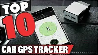 Best Car Gps Tracker In 2025- Top 10 Car Gps Trackers Review