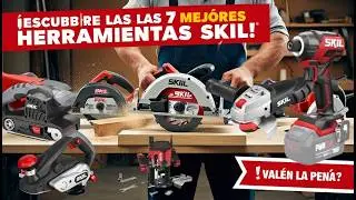 Descubre las 7 Mejores Herramientas Skil y Su Calidad  &iquest;Valen la Pena?