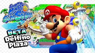 Super Mario Sunshine: BETA Delfino Plaza (Dolpic Town)