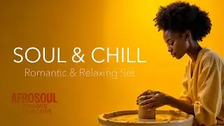 ✨ Afro Soul Love Vibes | Soul & Chill Mix (Relax & Uplifting) ✨