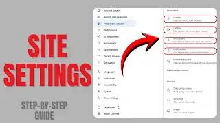 How To Setup Chrome Site Settings Explained | Full Privacy & Control Guide