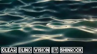 CLEAR BLIND VISION Music VIDEO REMIX 