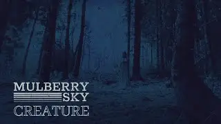 Mulberry Sky &ndash; Creature (Official Music Video)